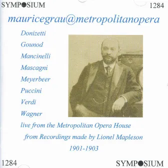 The Grau Regime at the Metropolitan (1901-1903) by Walter Damrosch