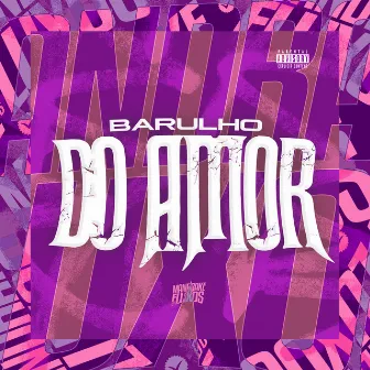 Barulho do Amor by DJ TERLESQUI