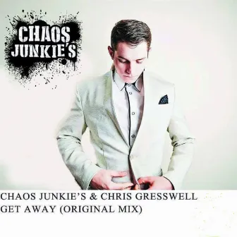 Get Away by Chaos Junkies