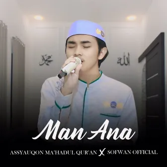 Man Ana (Live) by Sholawat