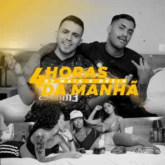 4 Horas da Manhã by DJ Maia