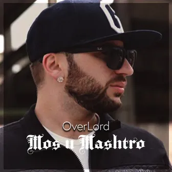 Mos u mashtro by OverLord