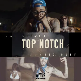 Top Notch by Jai Ktchnz