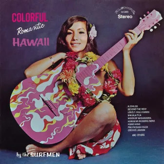 Colorful Romantic Hawaii (Remastered from the Original Alshire Tapes) by The Surfmen