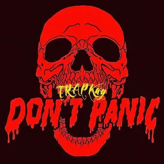 Don't Panic by TrapKay