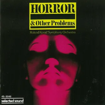 Horror & Other Problems by Roland Kovac