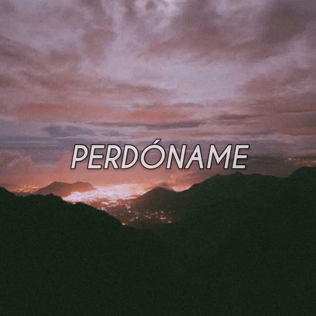 Perdóname