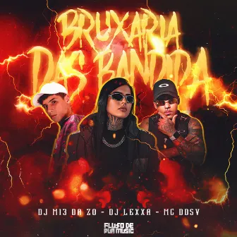 Bruxaria das Bandida by DJ Lexxa