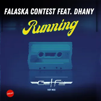 Running (Get Far Vip Mix) by Falaska Contest