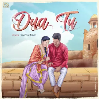 Dua Tu by Priyavrat Singh