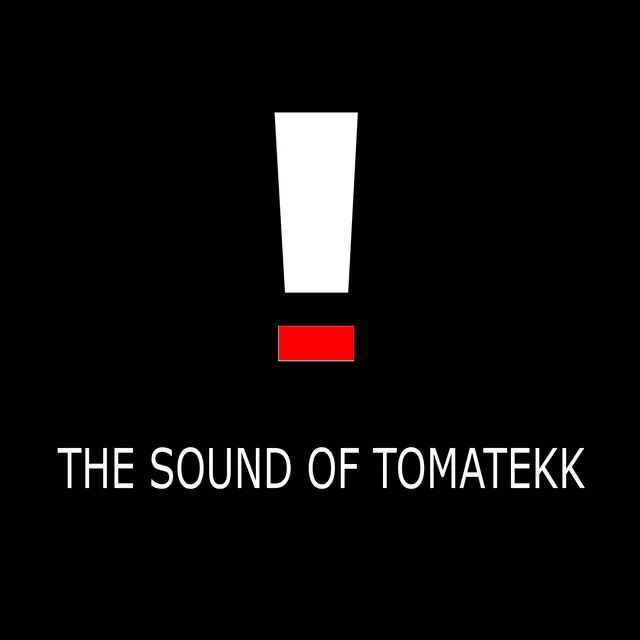 The Sound of Tomatekk