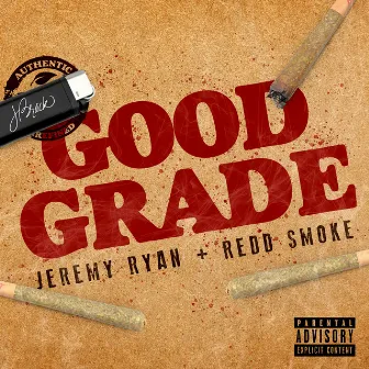 Good Grade by Redd Smoke