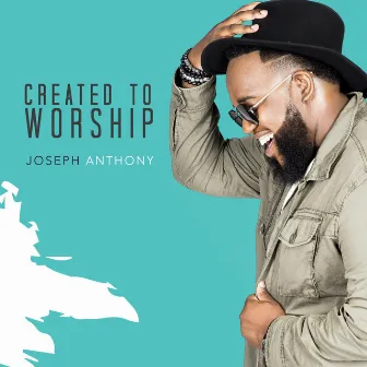 Created to Worship (Live) by Joseph Anthony