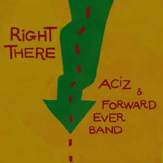 Right There by Forward Ever Band