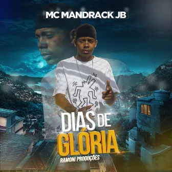 Dias de Glória by MC Mandrack JB