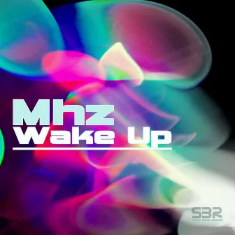 Wake Up by MHZ