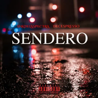 Sendero by sNkdelaspectra