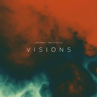 Visions by Josh McCausland