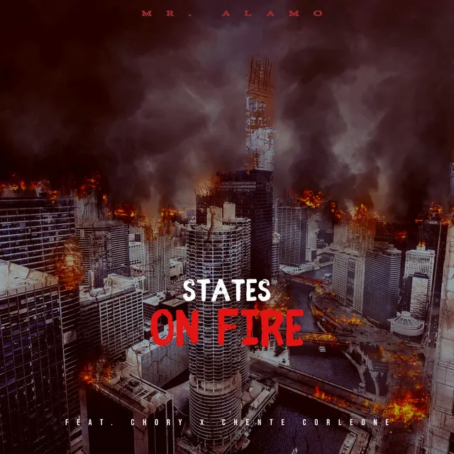 States On Fire (feat. Chory & Chente Corleone)