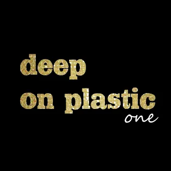 Deep on Plastic, Vol. 1 by Nivek Tsoy