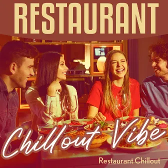 Restaurant Chillout Vibe by Restaurant Chillout