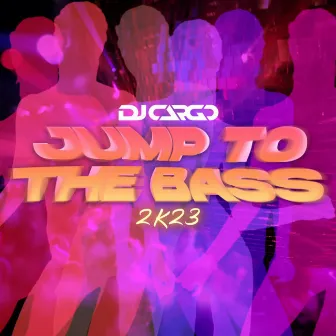 Jump to the Bass 2k23 by Dj Cargo