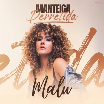 Manteiga Derretida by Malu Original