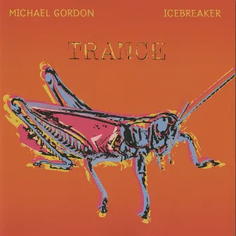 Trance by Michael Gordon