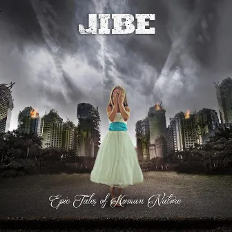 Epic Tales of Human Nature by JIBE