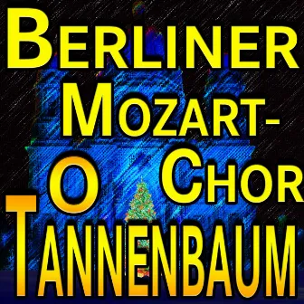 O Tannenbaum by Berliner Mozartchor