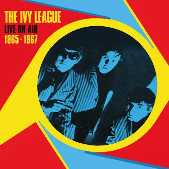 Live On Air 1965-1967 by The Ivy League