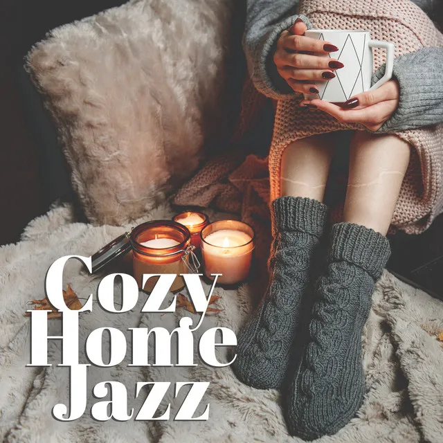 Cozy Home Jazz: Romantic Atmosphere, Autumn Times, Lounge Instrumental Chill