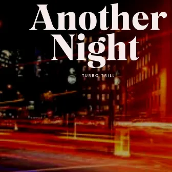 Another Night by Turbo Trill