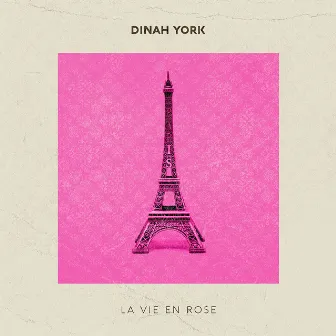 La Vie En Rose by Dinah York