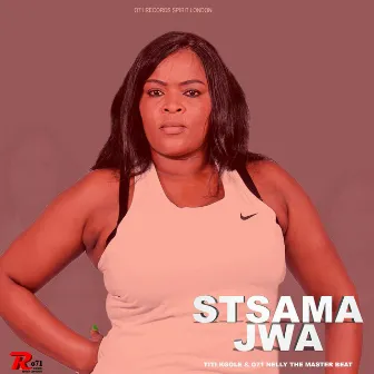 Stsama Jwa by Titi Kgole