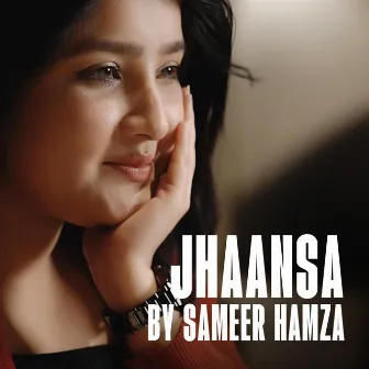 JHAANSA by Sameer Hamza