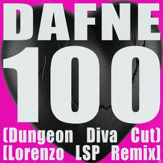 100 (Dungeon Diva Cut) [Remix] by Lorenzo LSP