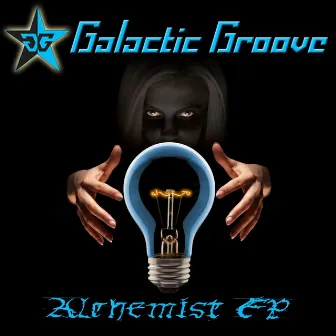 Alchemist EP by Galactic Groove