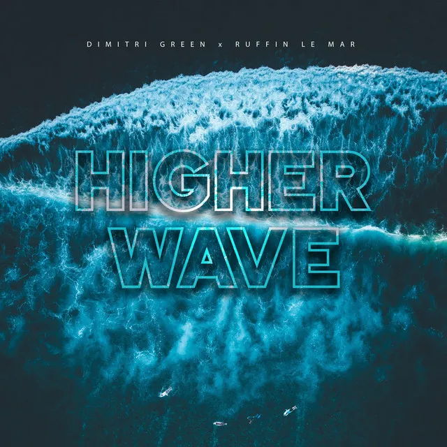 Higher Wave