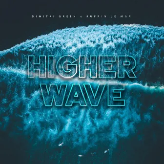 Higher Wave by 