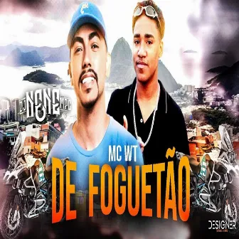 De Foguetão by MC WT