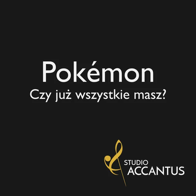 Pokémon - Czy już wszystkie masz?