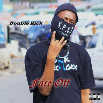 Face Off by Double Kick