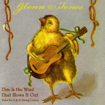 This Is the Wind That Blows It Out by Glenn Jones