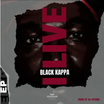 I Live by Black Kappa