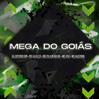 Mega do Goiás by MC Badeco