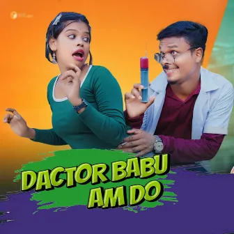 Dactor Babu Am Do by Jobarani