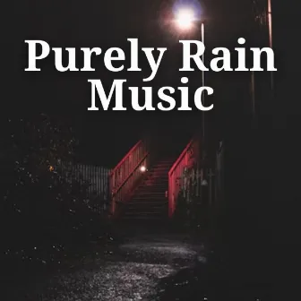 Purely Rain Music by Spa Music Legends