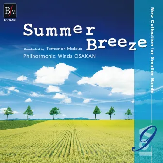 New Collection for Smaller Bands vol.9 Summer Breeze by Philharmonic Winds OSAKAN