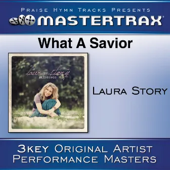 What A Savior [Performance Tracks] by Laura Story